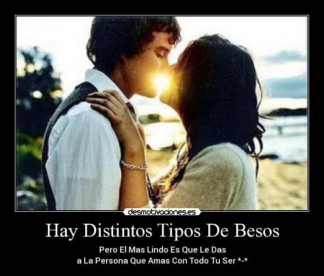 Hay Distintos Tipos De Besos -