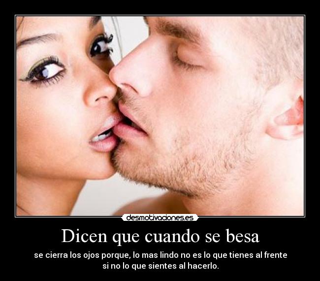 Dicen que cuando se besa - 