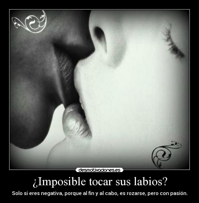 carteles imposible quequierobesarteperonopuedo desmotivaciones