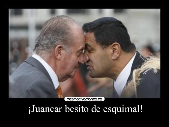 ¡Juancar besito de esquimal! - 