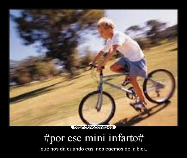 #por ese mini infarto# -