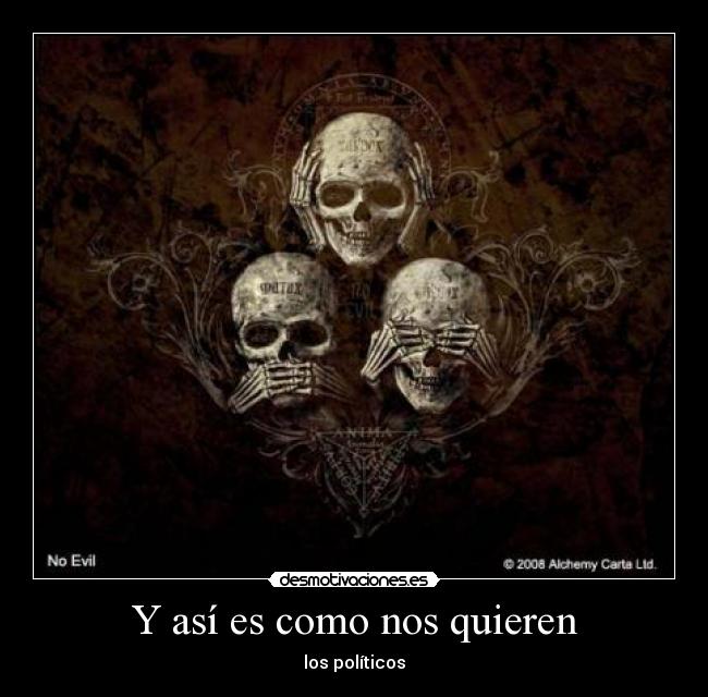 Y así es como nos quieren - los políticos