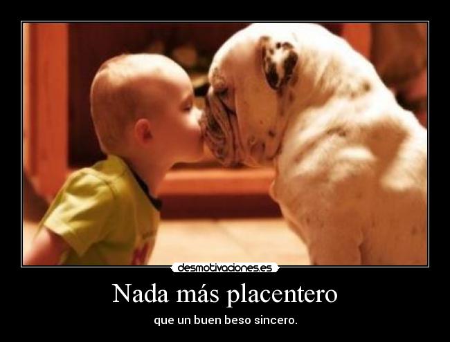 Nada más placentero - 