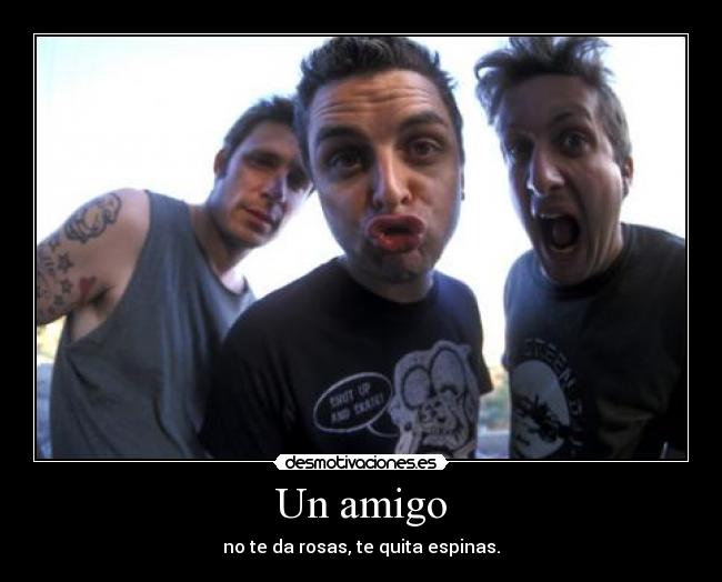 carteles green day amistad bah eso muy dificil encontrar desmotivaciones