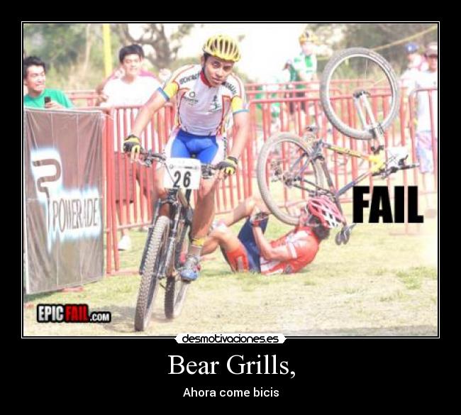 Bear Grills, - Ahora come bicis