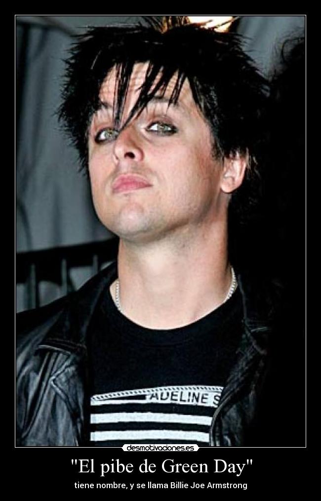 El pibe de Green Day - tiene nombre, y se llama Billie Joe Armstrong
