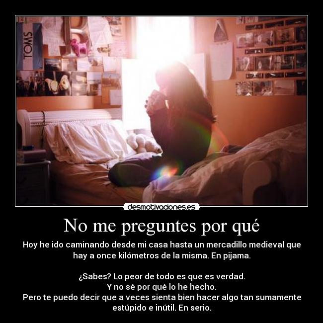No me preguntes por qué -