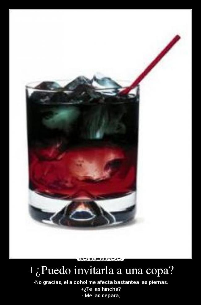 +¿Puedo invitarla a una copa? -