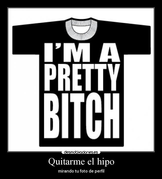 Quitarme el hipo - mirando tu foto de perfil