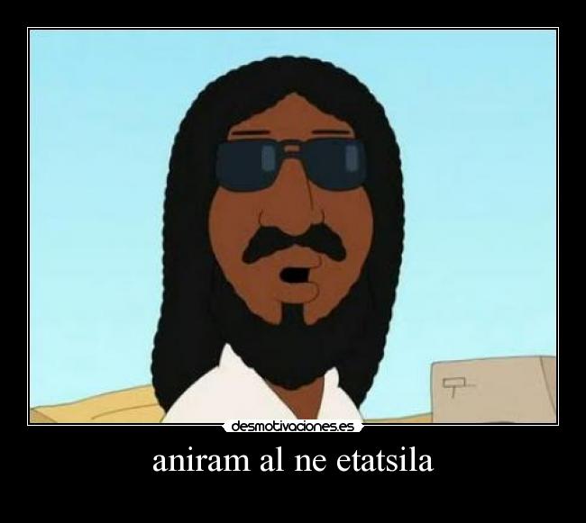 aniram al ne etatsila -