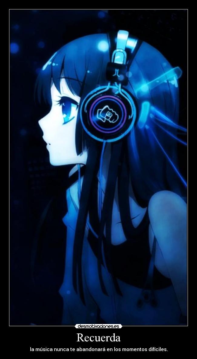 Recuerda - la música nunca te abandonará en los momentos difíciles.