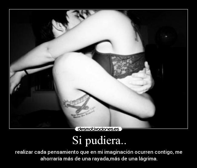Si pudiera.. -