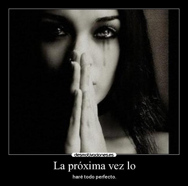 La próxima vez lo -
