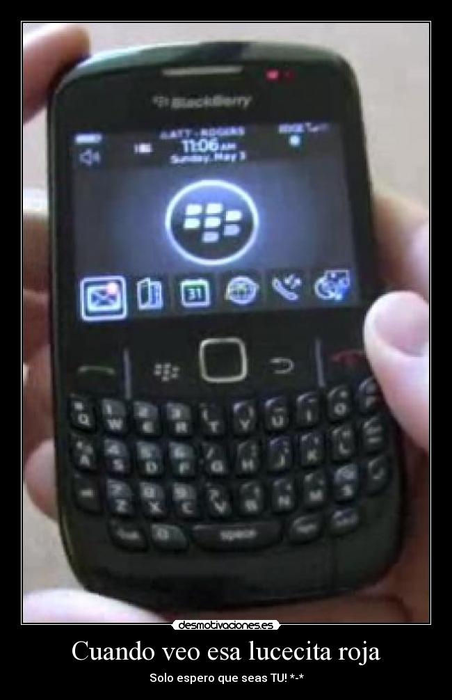Cuando veo esa lucecita roja - Solo espero que seas TU! *-*
