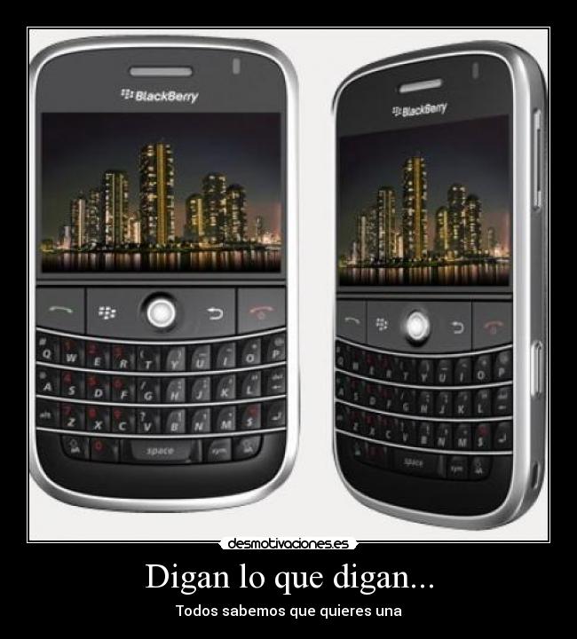 Digan lo que digan... - Todos sabemos que quieres una