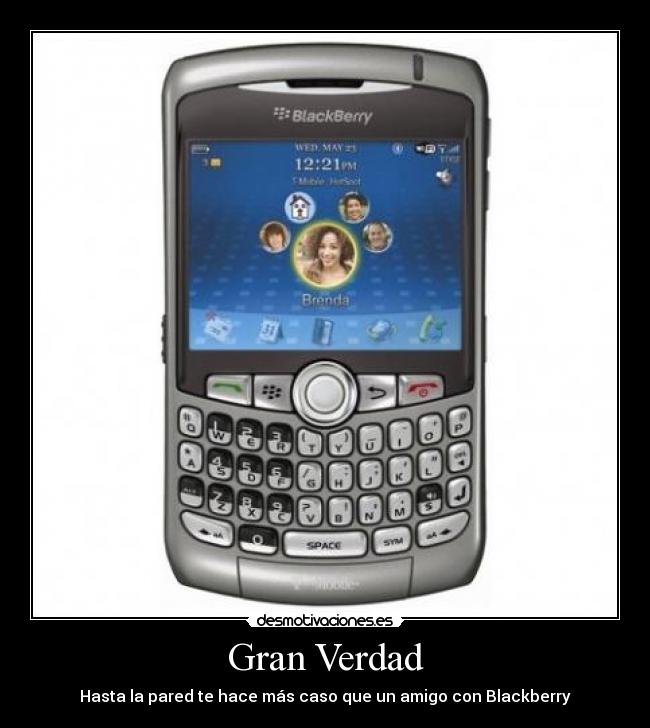 Gran Verdad - Hasta la pared te hace más caso que un amigo con Blackberry