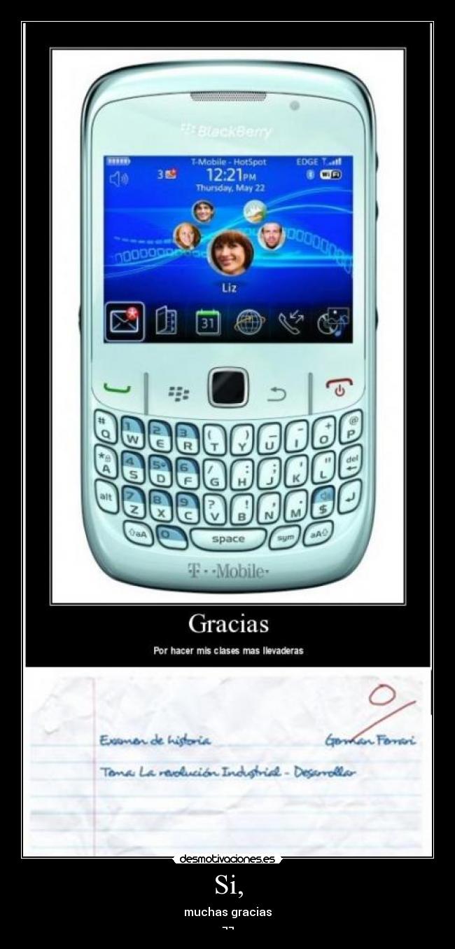 Si, - muchas gracias
¬¬