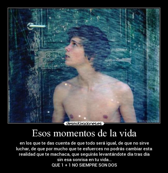 Esos momentos de la vida -