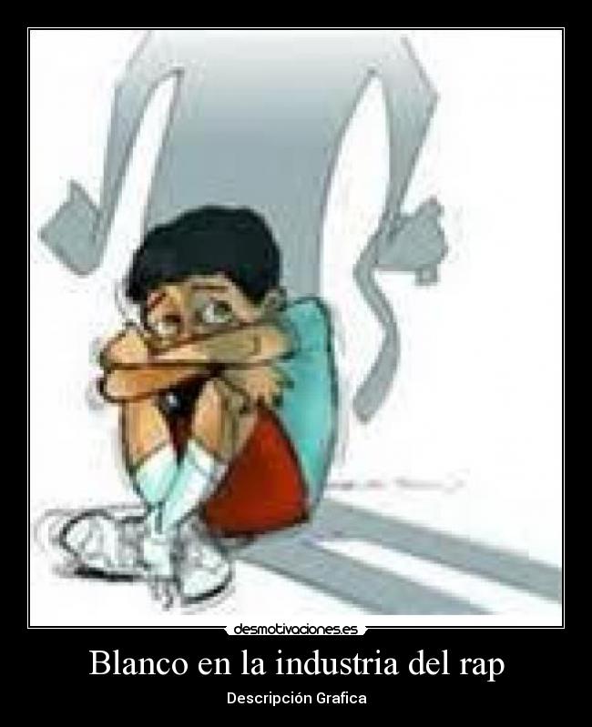 Blanco en la industria del rap - Descripción Grafica
