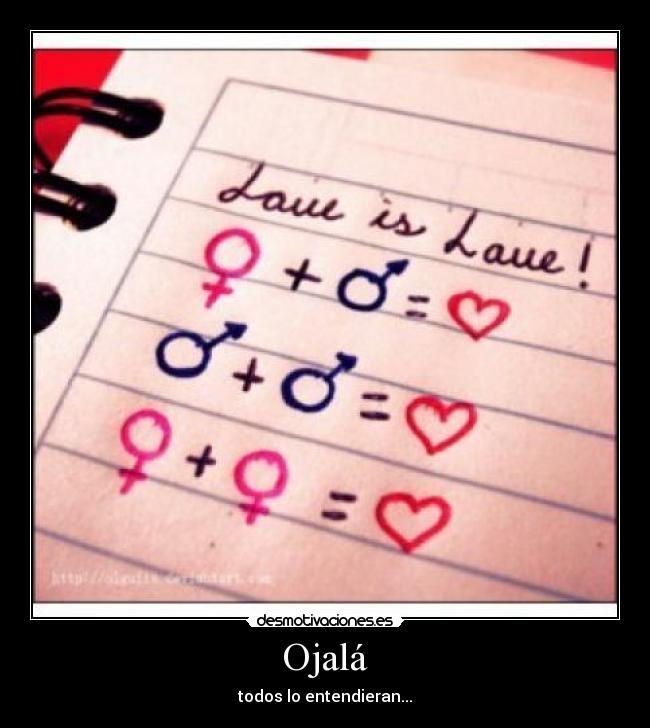 Ojalá - todos lo entendieran...