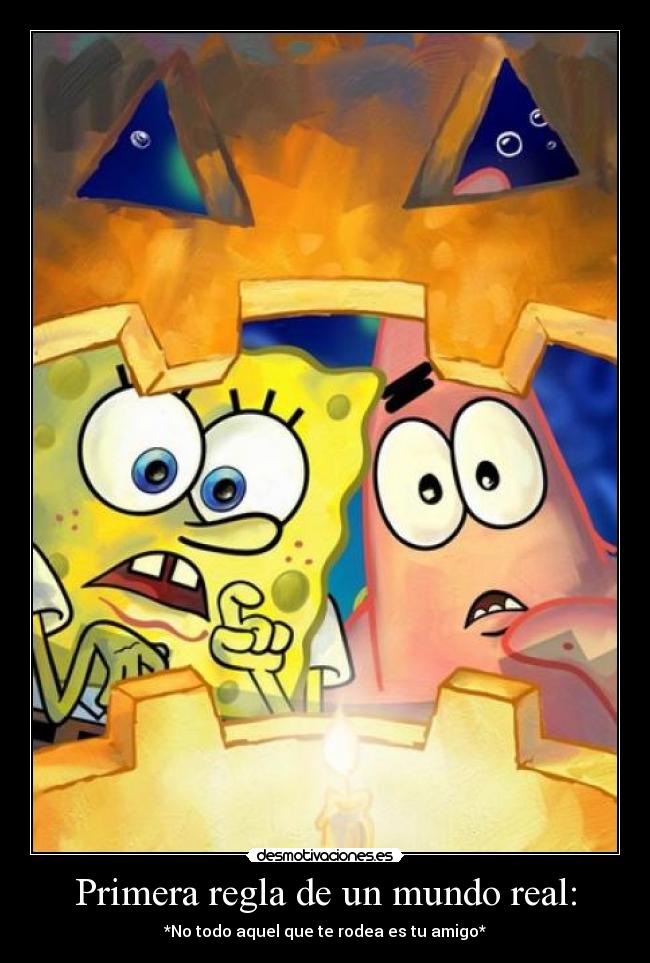 Primera regla de un mundo real: -