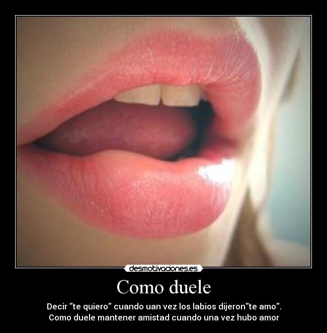 Como duele -