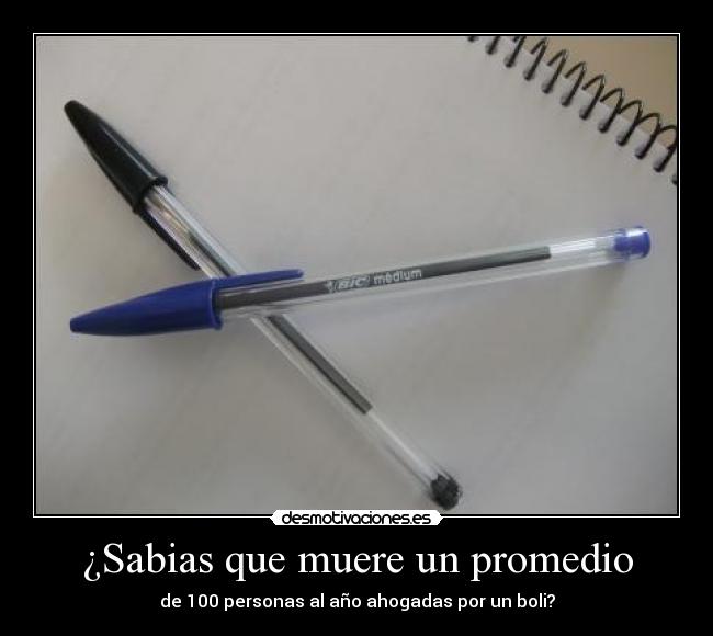 ¿Sabias que muere un promedio - 