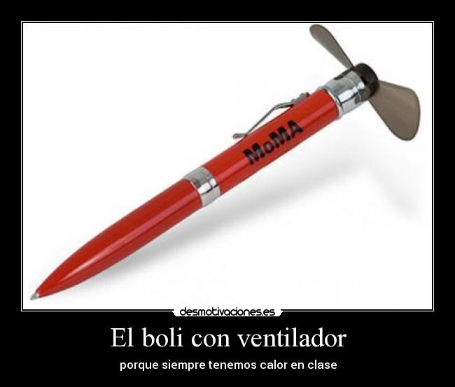 El boli con ventilador - porque siempre tenemos calor en clase