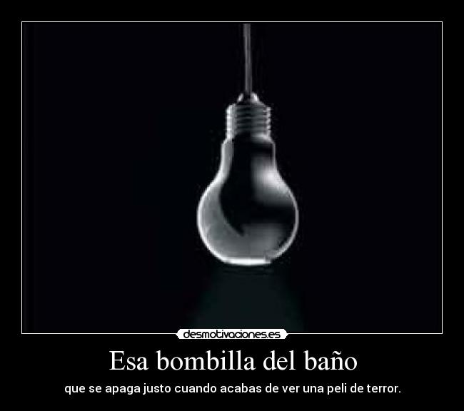Esa bombilla del baño - 
