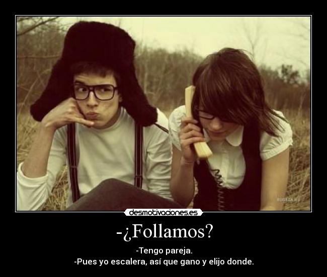 -¿Follamos? -