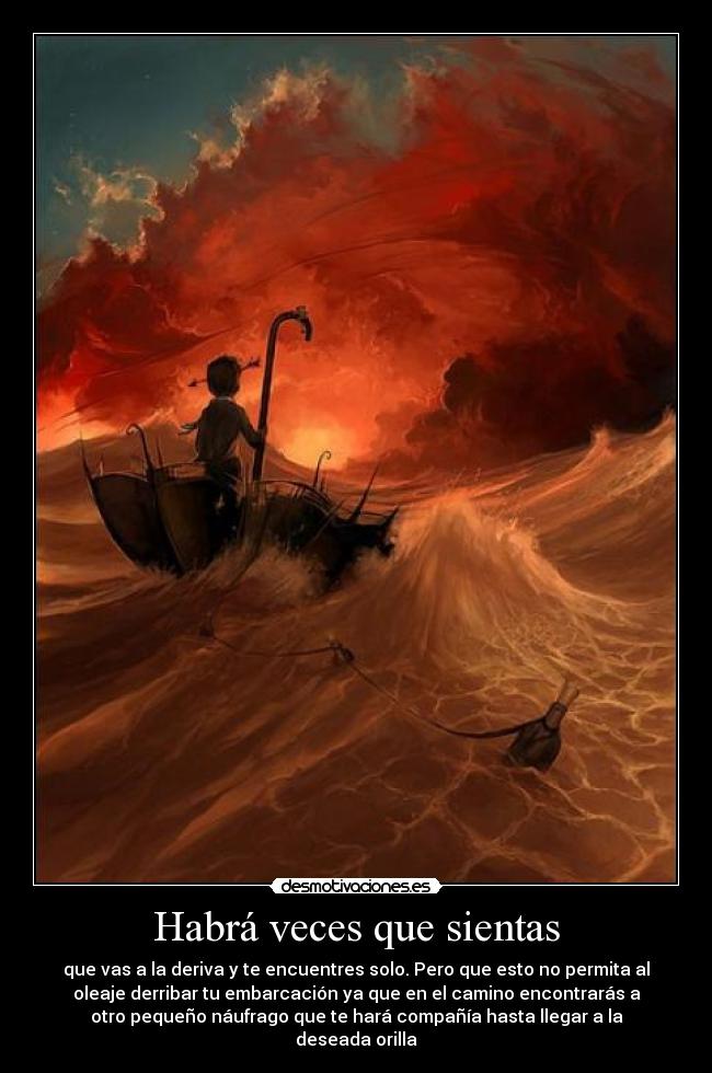 Habrá veces que sientas -