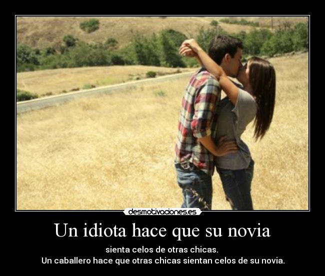 Un idiota hace que su novia - 
