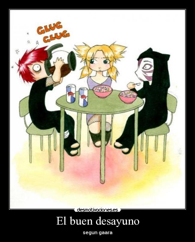 El buen desayuno - segun gaara