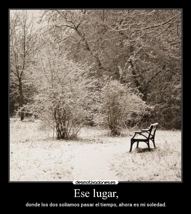 Ese lugar, - 