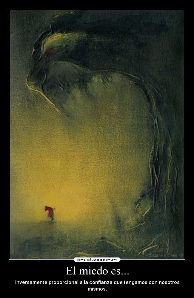 El miedo es... -