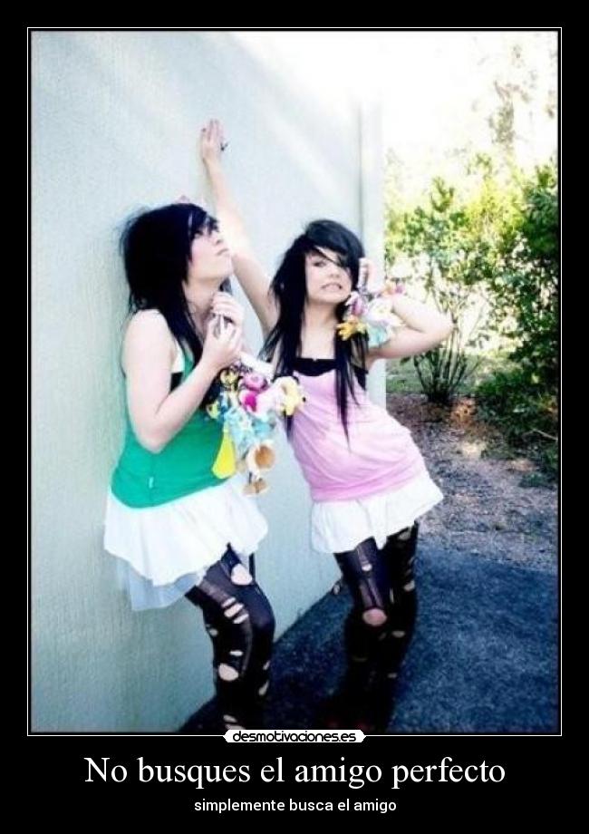 No busques el amigo perfecto -