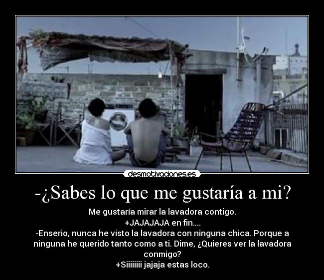 carteles quiero ver lavadora junto mientras gira huele detergente desmotivaciones