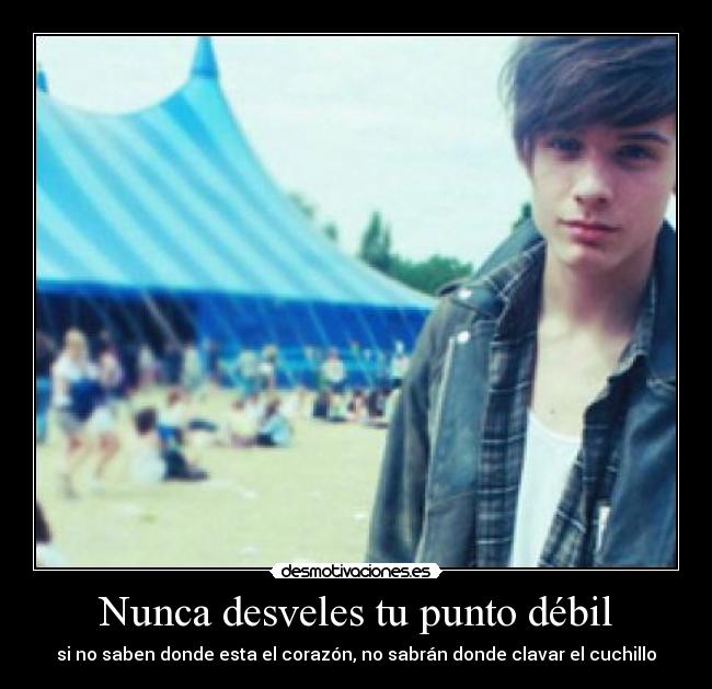 Nunca desveles tu punto débil -