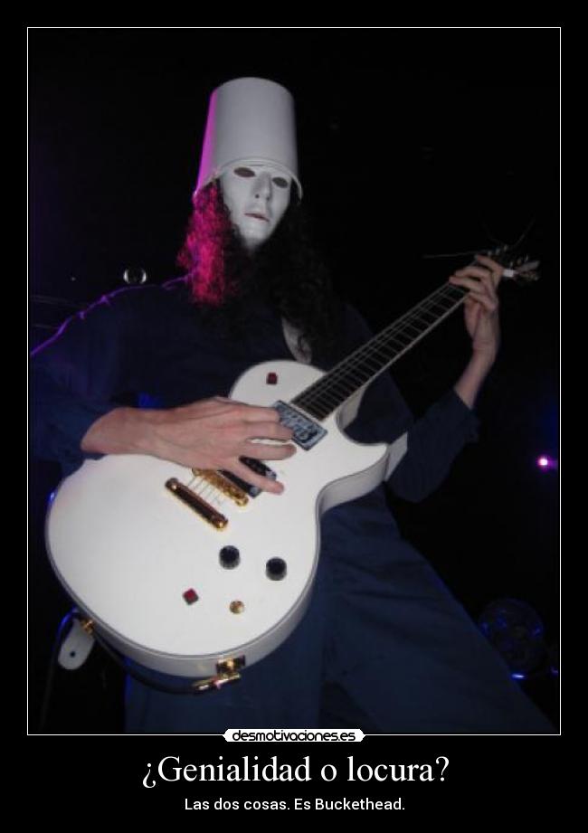 carteles locura buckethead shred genio virtuoso musica locura desmotivaciones