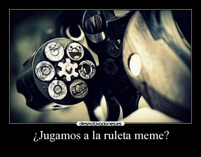 ¿Jugamos a la ruleta meme? - 