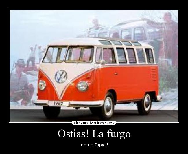 Ostias! La furgo - 