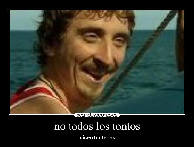 no todos los tontos -