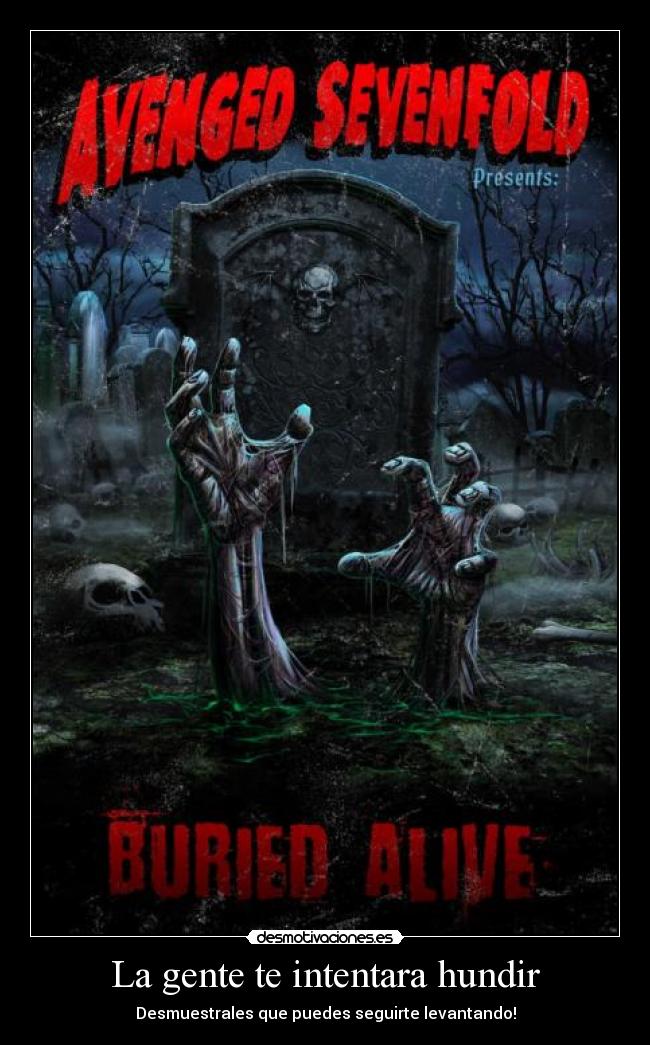 La gente te intentara hundir -