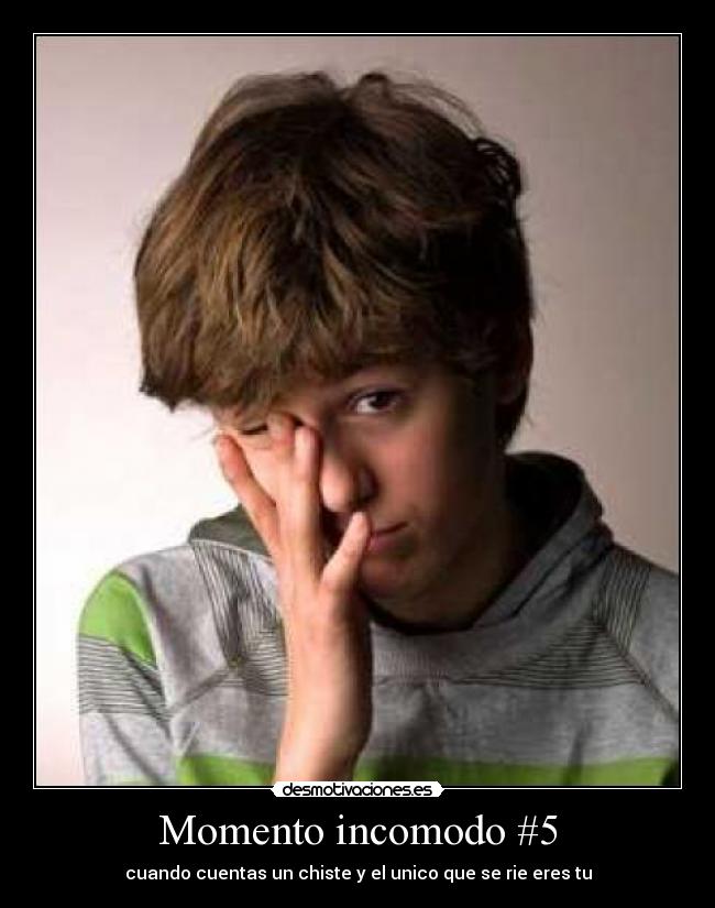 Momento incomodo #5 - 