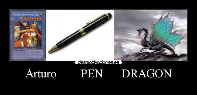 Arturo PEN DRAGON -