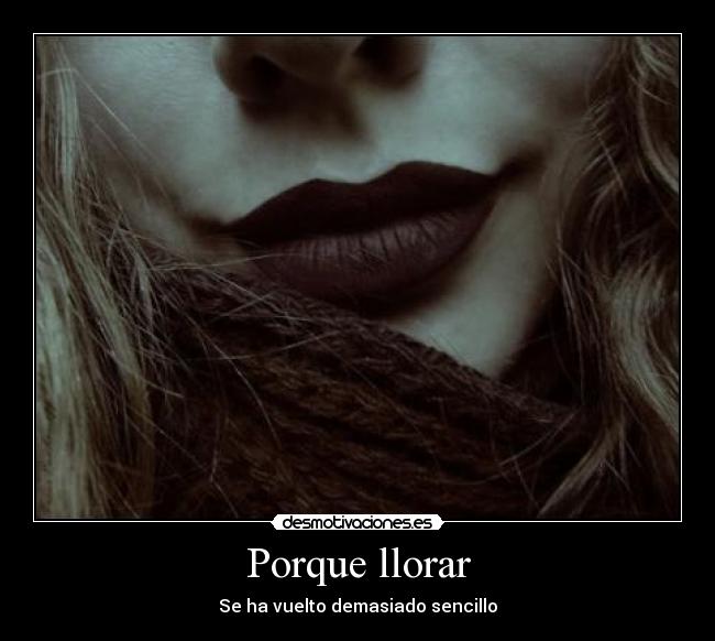 Porque llorar -