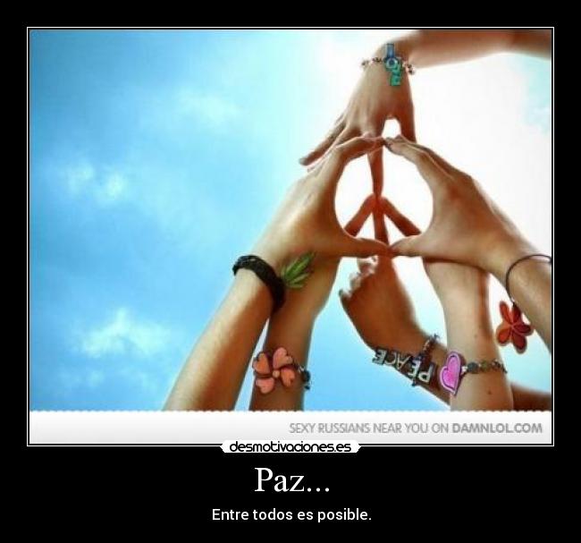 Paz... - Entre todos es posible.