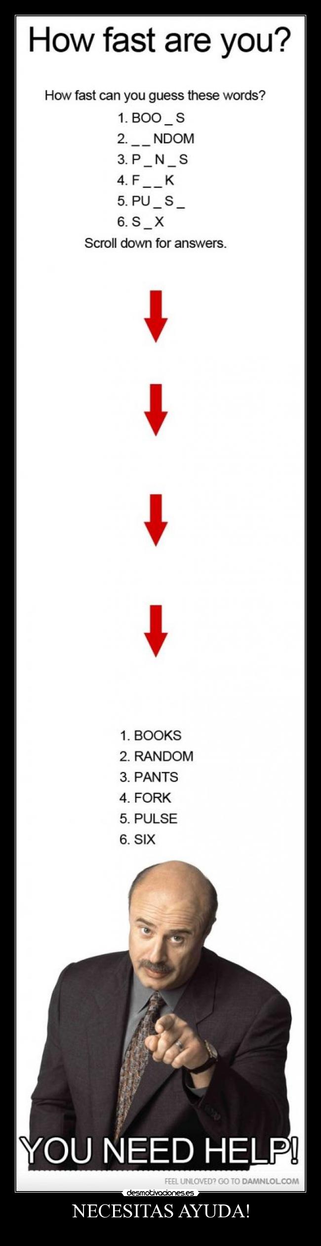 carteles ayuda que esa mente danada que tienen los chicos ahora uno esta sociedad tan limpio dementeajj desmotivaciones