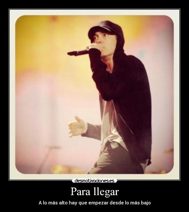 Para llegar - A lo más alto hay que empezar desde lo más bajo