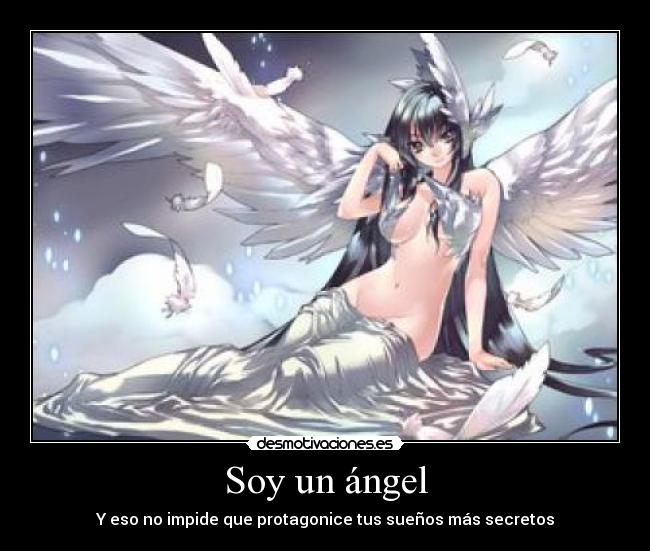 Soy un ángel - Y eso no impide que protagonice tus sueños más secretos